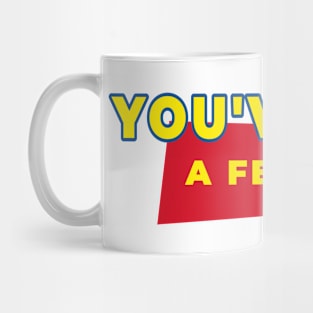 You've Got a Felony Mug